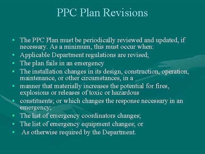 PPC Plan Revisions • The PPC Plan must be periodically reviewed and updated, if