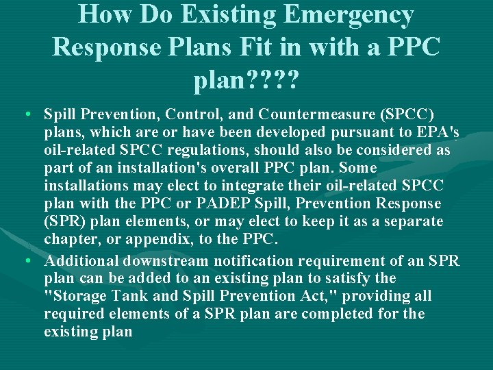 How Do Existing Emergency Response Plans Fit in with a PPC plan? ? •