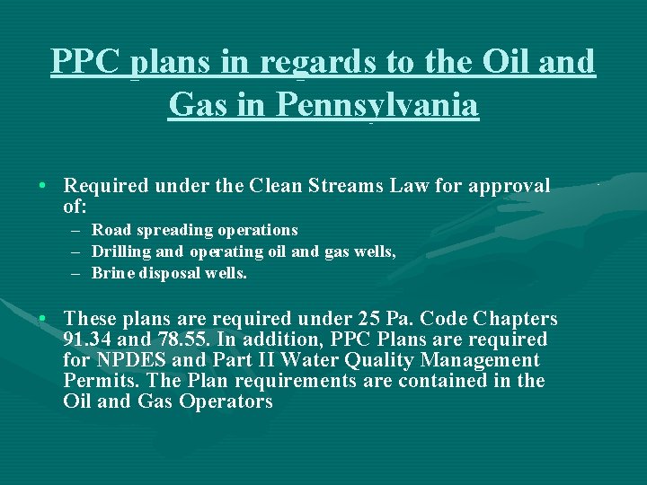 PPC plans in regards to the Oil and Gas in Pennsylvania • Required under