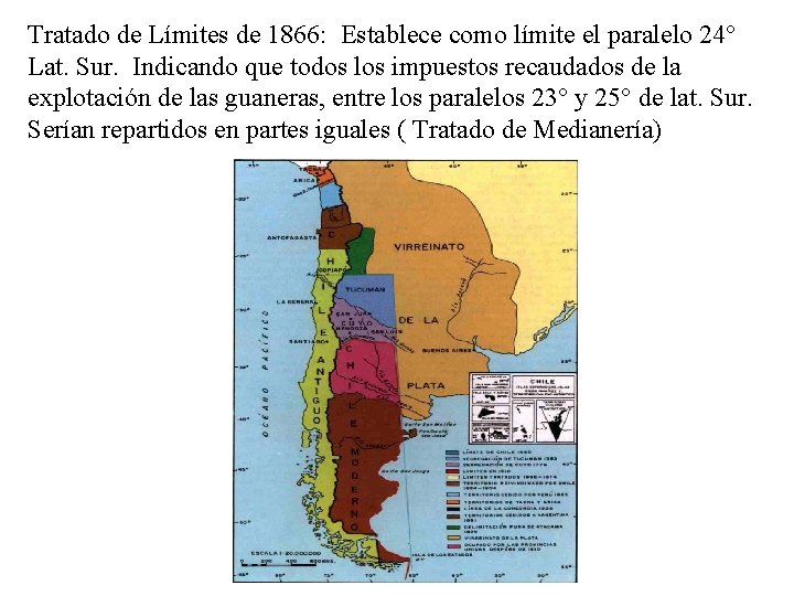 Tratado de Límites de 1866: Establece como límite el paralelo 24° Lat. Sur. Indicando