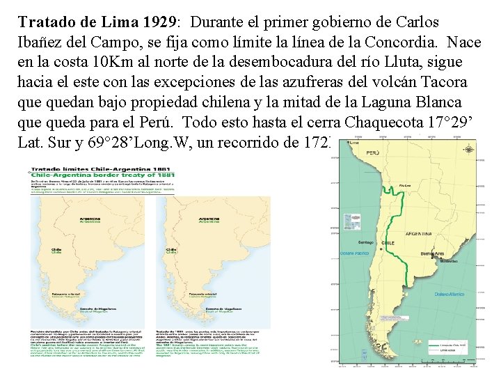 Tratado de Lima 1929: Durante el primer gobierno de Carlos Ibañez del Campo, se