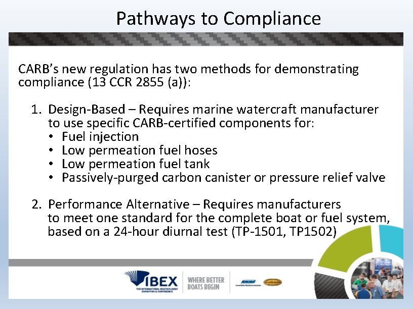 Pathways to Compliance CARB’s new regulation has two methods for demonstrating compliance (13 CCR