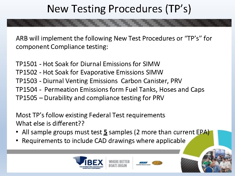 New Testing Procedures (TP’s) ARB will implement the following New Test Procedures or “TP’s”