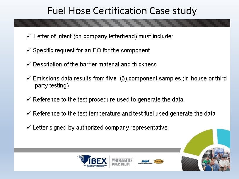 Fuel Hose Certification Case study ü Letter of Intent (on company letterhead) must include: