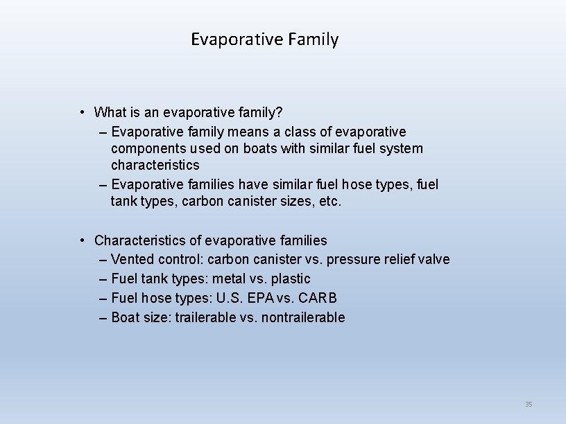 Evaporative Family • What is an evaporative family? – Evaporative family means a class