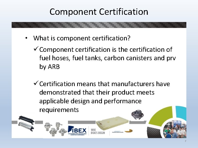 Component Certification • What is component certification? ü Component certification is the certification of