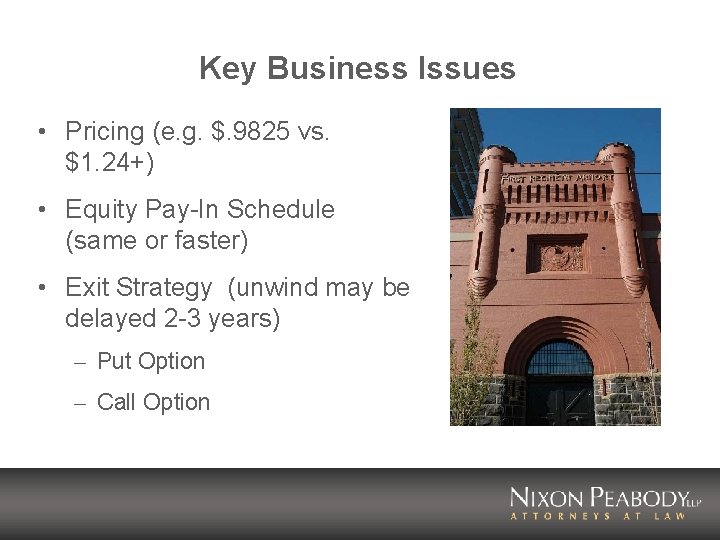Key Business Issues • Pricing (e. g. $. 9825 vs. $1. 24+) • Equity