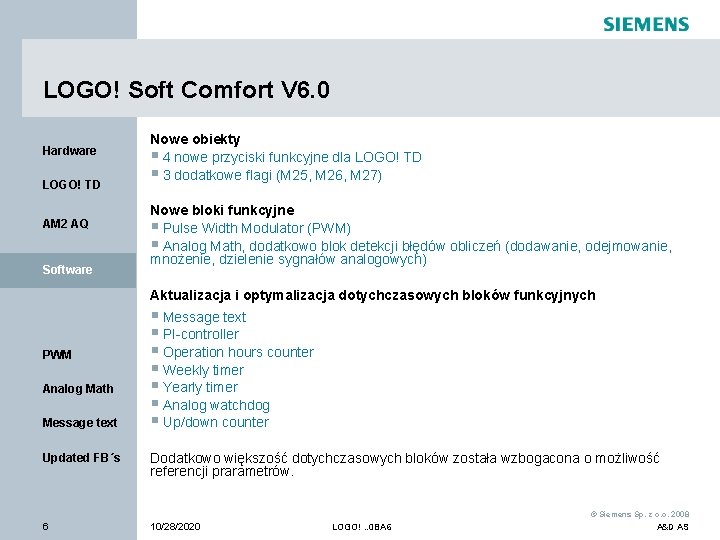 LOGO! Soft Comfort V 6. 0 Hardware LOGO! TD AM 2 AQ Software Nowe