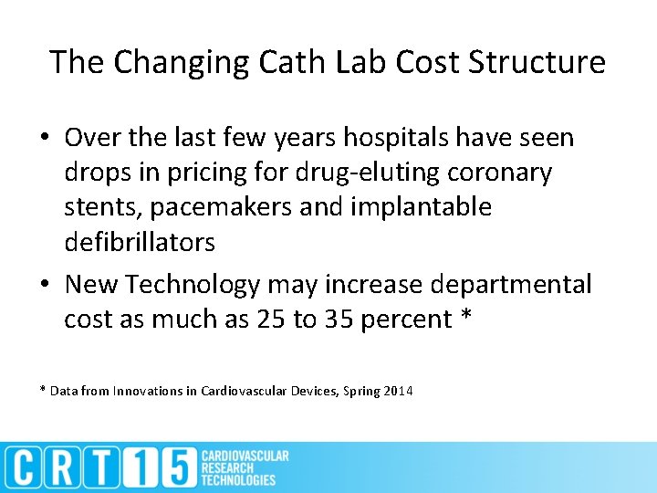 Making the Cath Lab Run Efficiently with Cost