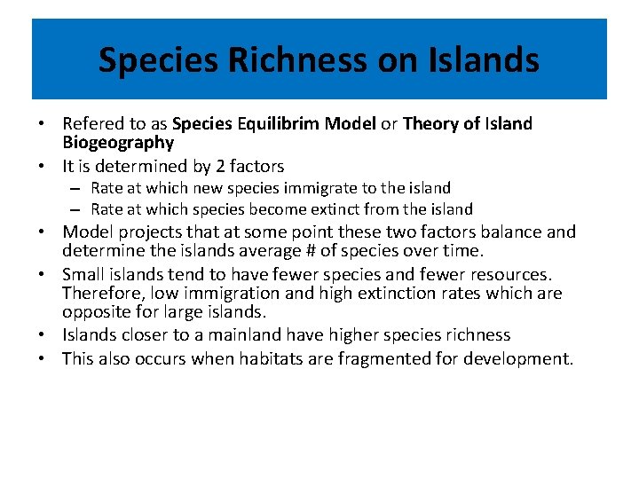 Species Richness on Islands • Refered to as Species Equilibrim Model or Theory of