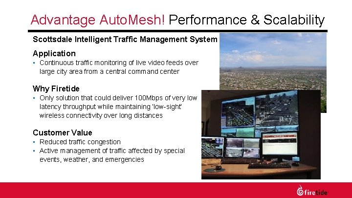 Advantage Auto. Mesh! Performance & Scalability Scottsdale Intelligent Traffic Management System Application • Continuous