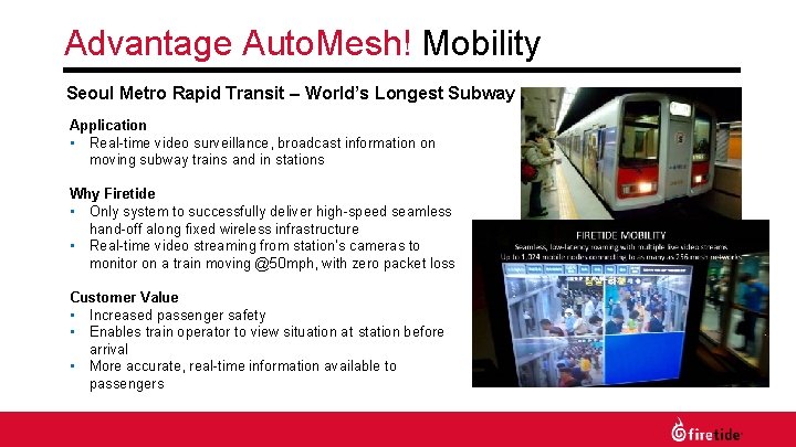 Advantage Auto. Mesh! Mobility Seoul Metro Rapid Transit – World’s Longest Subway Application •