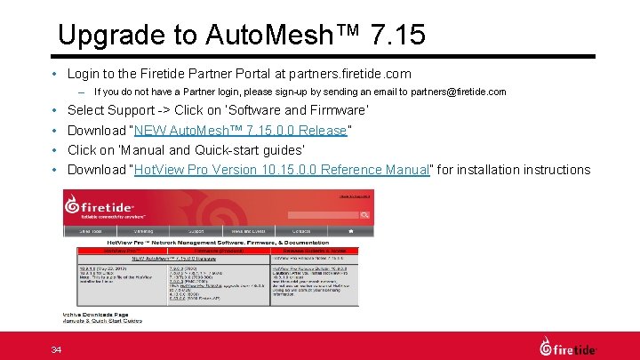 Upgrade to Auto. Mesh™ 7. 15 • Login to the Firetide Partner Portal at