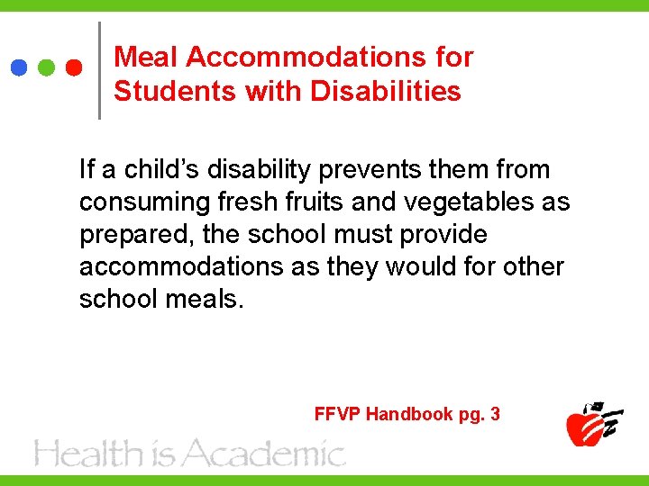 Meal Accommodations for Students with Disabilities If a child’s disability prevents them from consuming