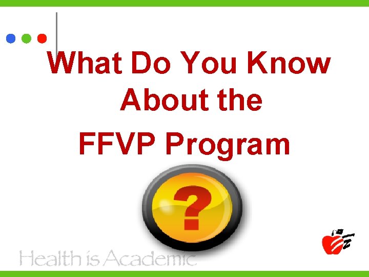 What Do You Know About the FFVP Program 