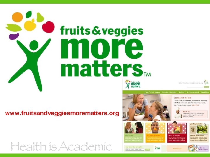 www. fruitsandveggiesmorematters. org 