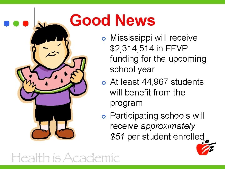 Good News Mississippi will receive $2, 314, 514 in FFVP funding for the upcoming