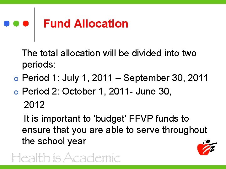 Fund Allocation The total allocation will be divided into two periods: Period 1: July