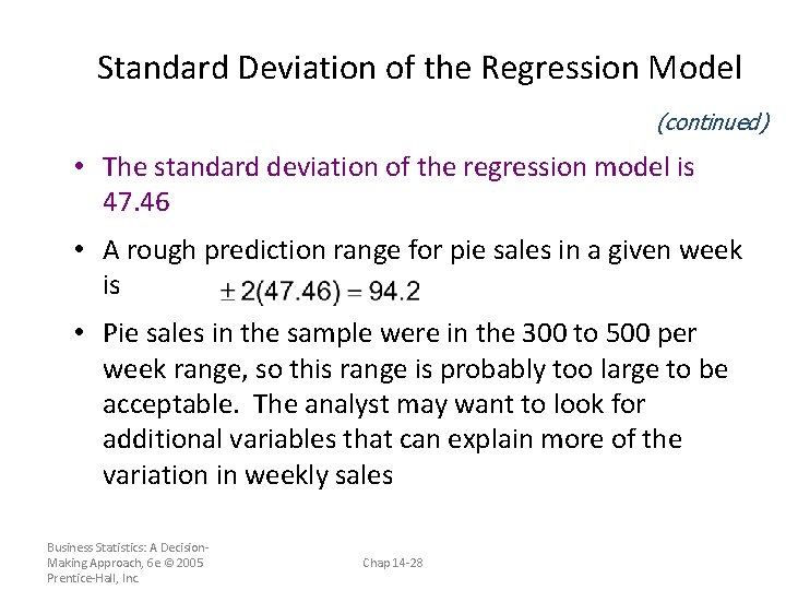 Standard Deviation of the Regression Model (continued) • The standard deviation of the regression