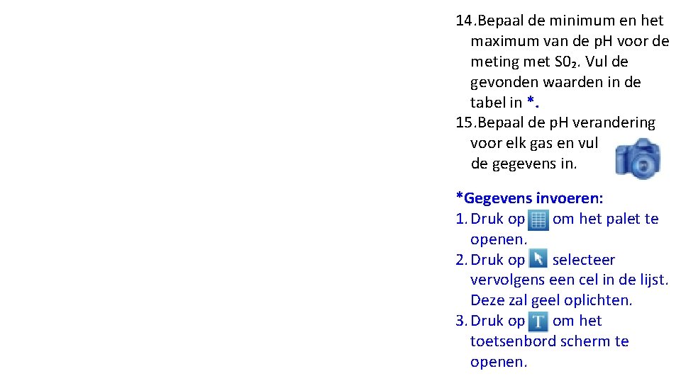 14. Bepaal de minimum en het maximum van de p. H voor de meting