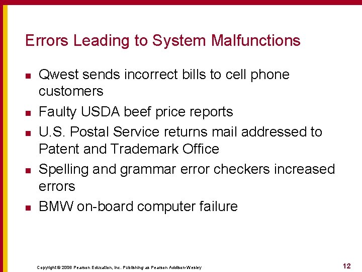 Errors Leading to System Malfunctions n n n Qwest sends incorrect bills to cell