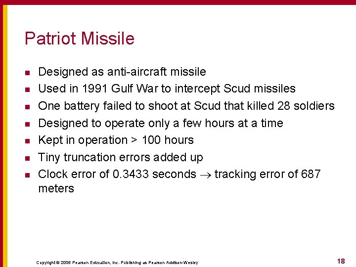 Patriot Missile n n n n Designed as anti-aircraft missile Used in 1991 Gulf