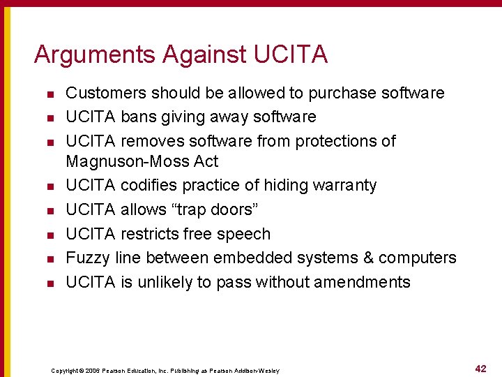 Arguments Against UCITA n n n n Customers should be allowed to purchase software