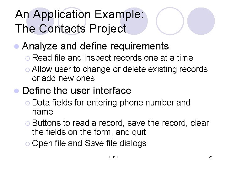 An Application Example: The Contacts Project l Analyze and define requirements ¡ Read file An Application Example: The Contacts Project l Analyze and define requirements ¡ Read file