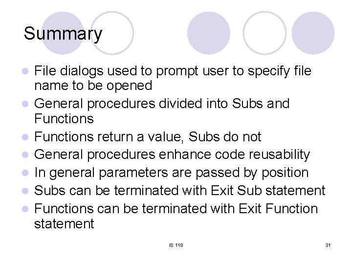 Summary l l l l File dialogs used to prompt user to specify file Summary l l l l File dialogs used to prompt user to specify file