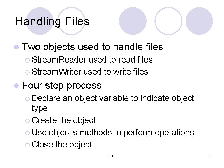 Handling Files l Two objects used to handle files ¡ Stream. Reader used to Handling Files l Two objects used to handle files ¡ Stream. Reader used to
