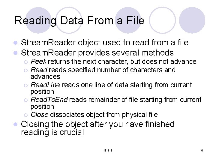 Reading Data From a File l l Stream. Reader object used to read from Reading Data From a File l l Stream. Reader object used to read from