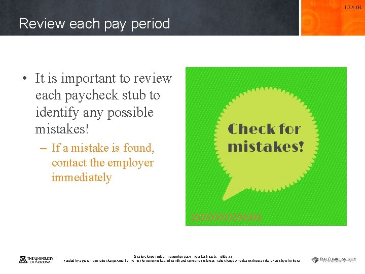 1. 3. 4. G 1 Review each pay period • It is important to