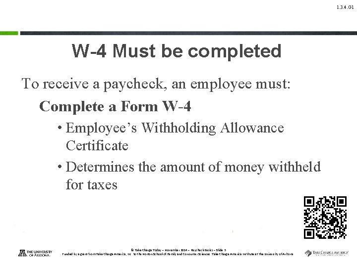 1. 3. 4. G 1 W-4 Must be completed To receive a paycheck, an