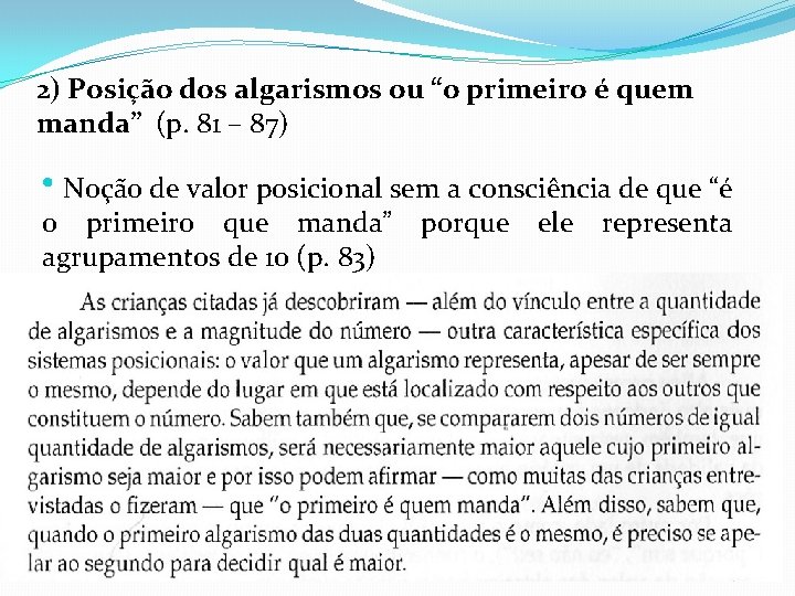 2) Posição dos algarismos ou “o primeiro é quem manda” (p. 81 – 87)