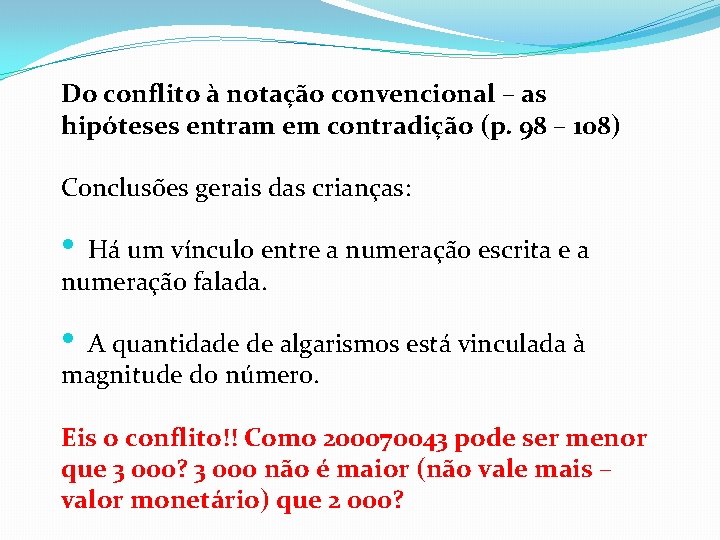 Do conflito à notação convencional – as hipóteses entram em contradição (p. 98 –