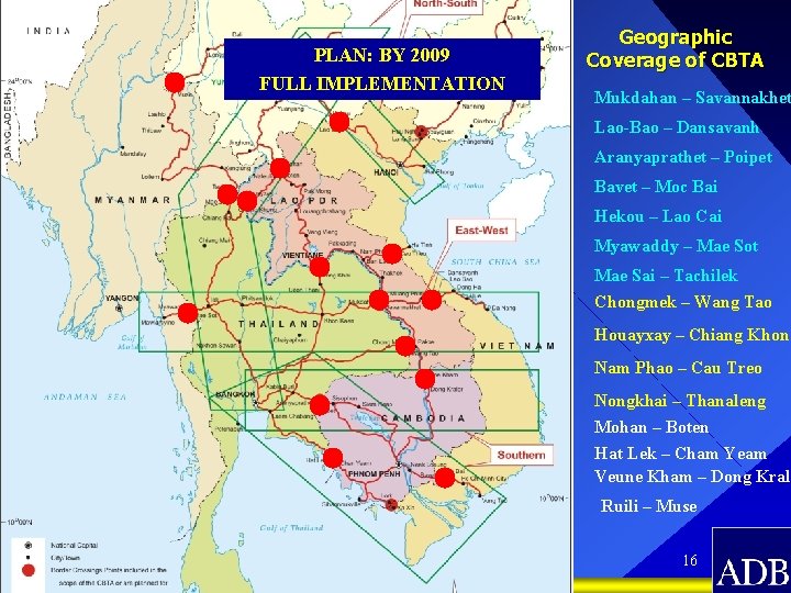 POTENTIAL NEW BORDER CROSSING POINTS PLAN: BY 2009 FULL IMPLEMENTATION Geographic Coverage of CBTA