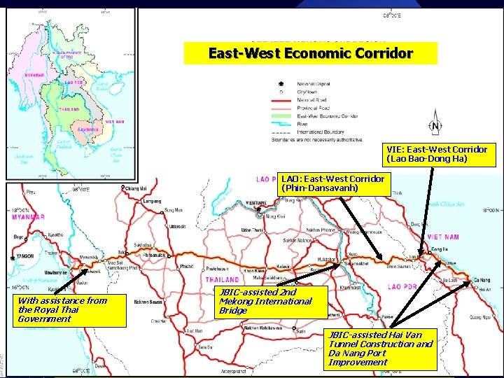 East-West Economic Corridor VIE: East-West Corridor (Lao Bao-Dong Ha) LAO: East-West Corridor (Phin-Dansavanh) With