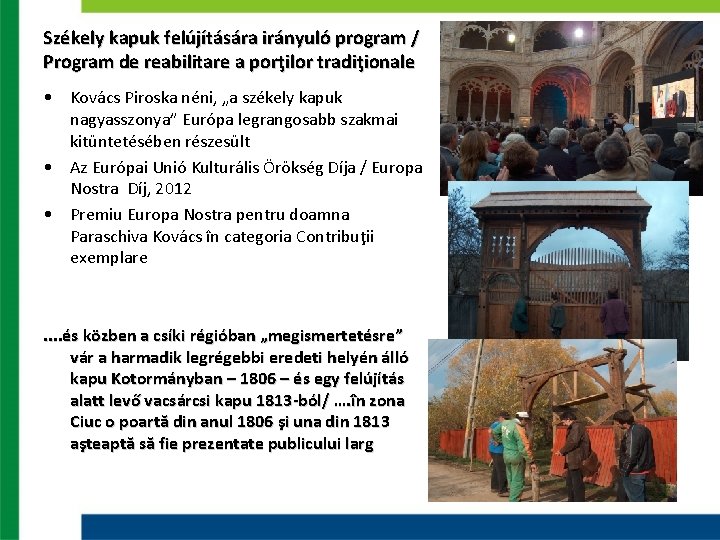 Székely kapuk felújítására irányuló program / Program de reabilitare a porţilor tradiţionale • Kovács