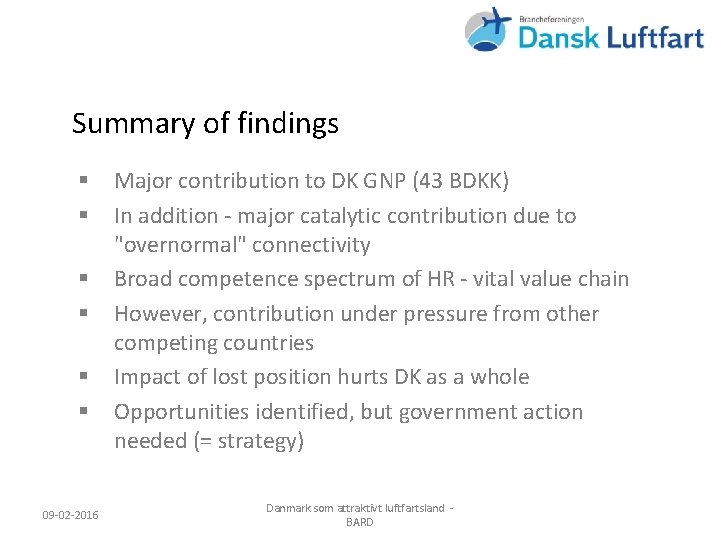 Summary of findings § § § 09 -02 -2016 Major contribution to DK GNP