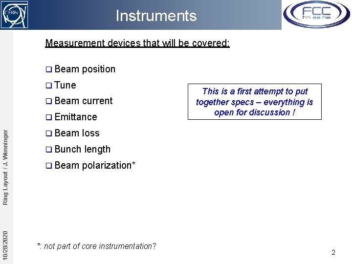 Instruments Measurement devices that will be covered: q Beam position q Tune q Beam Instruments Measurement devices that will be covered: q Beam position q Tune q Beam