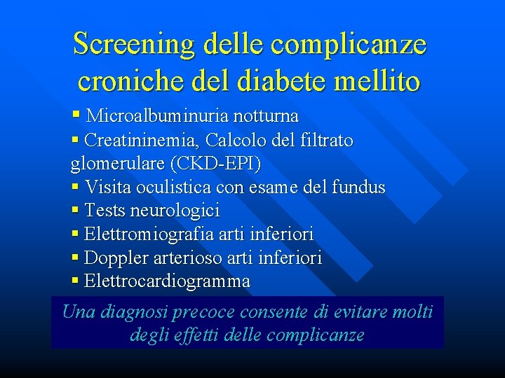 Screening delle complicanze croniche del diabete mellito § Microalbuminuria notturna § Creatininemia, Calcolo del