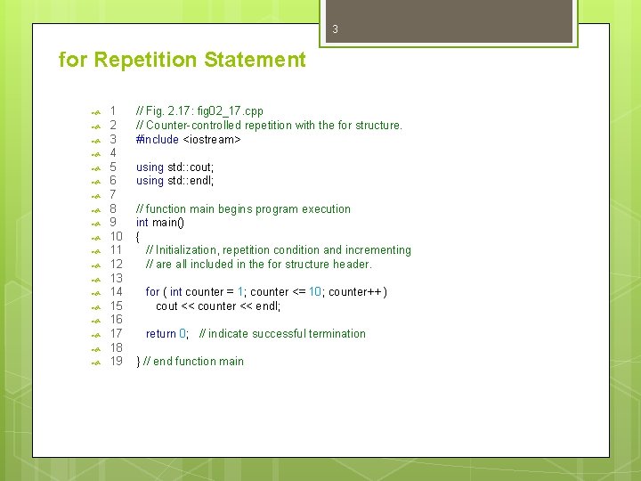 3 for Repetition Statement 1 2 3 4 5 6 7 8 9 10