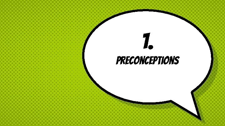 1. Preconceptions 