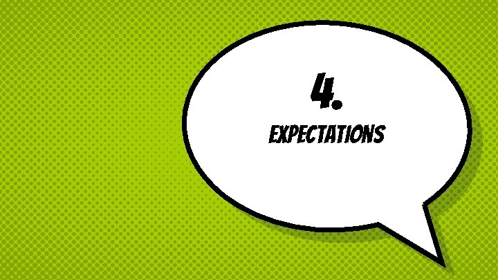 4. Expectations 