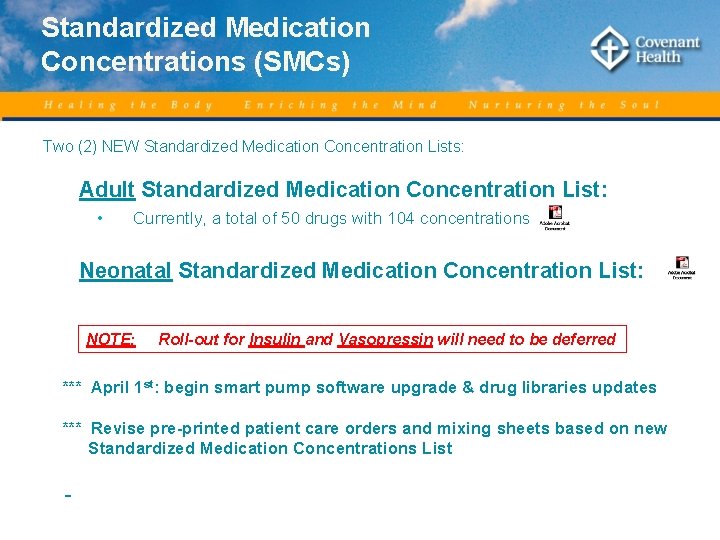 Standardized Medication Concentrations (SMCs) Two (2) NEW Standardized Medication Concentration Lists: Adult Standardized Medication