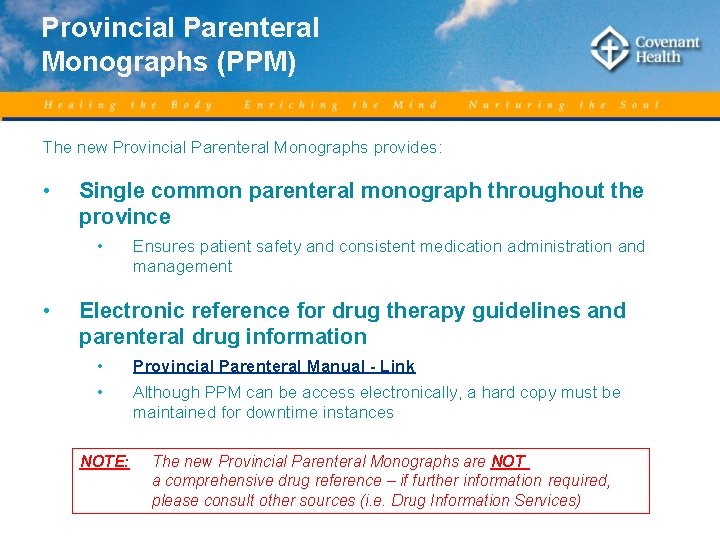 Provincial Parenteral Monographs (PPM) The new Provincial Parenteral Monographs provides: • Single common parenteral