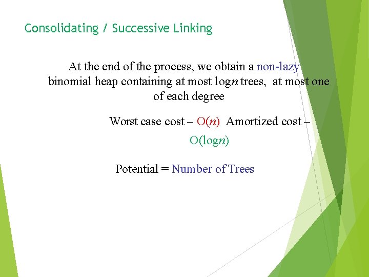Consolidating / Successive Linking At the end of the process, we obtain a non-lazy
