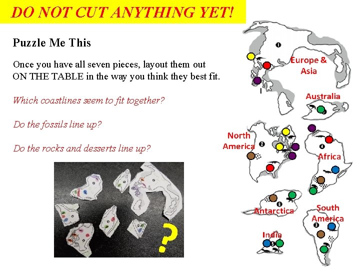 DO NOT CUT ANYTHING YET! Puzzle Me This Once you have all seven pieces,