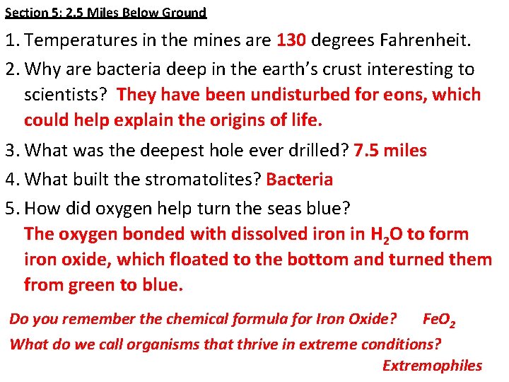 Section 5: 2. 5 Miles Below Ground 1. Temperatures in the mines are 130