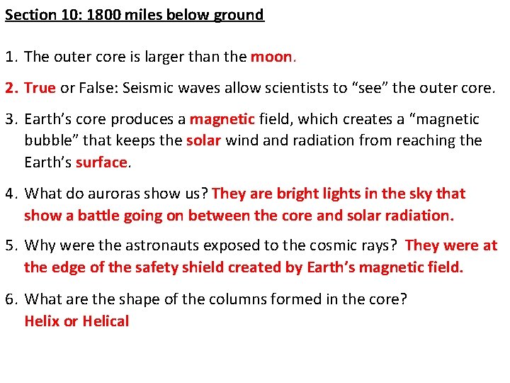 Section 10: 1800 miles below ground 1. The outer core is larger than the